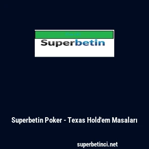 Superbetin Poker - Texas Hold'em Masaları