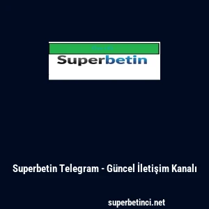 Superbetin Telegram - G&uuml;ncel İletişim Kanalı
